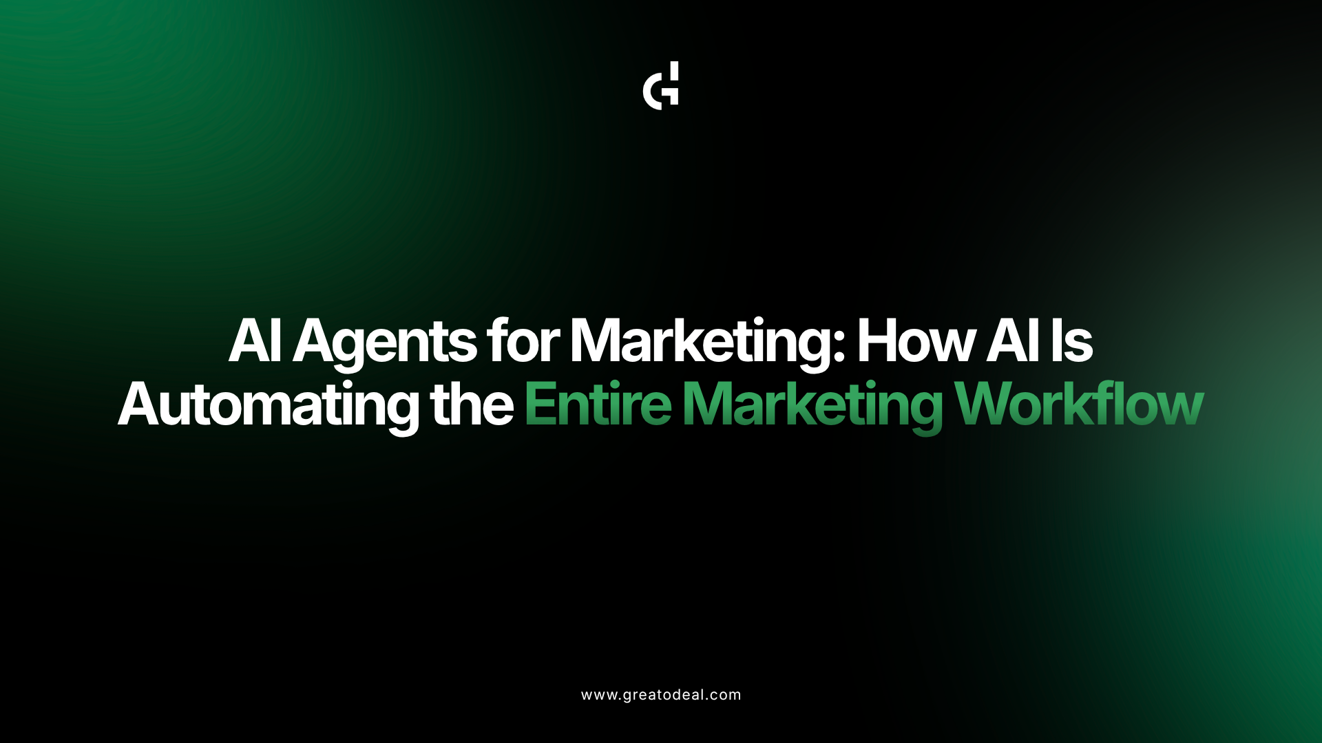AI Agents for Marketing: How AI Is Automating the Entire Marketing Workflow and What Businesses Should Build Toward Over the Next 10 Years