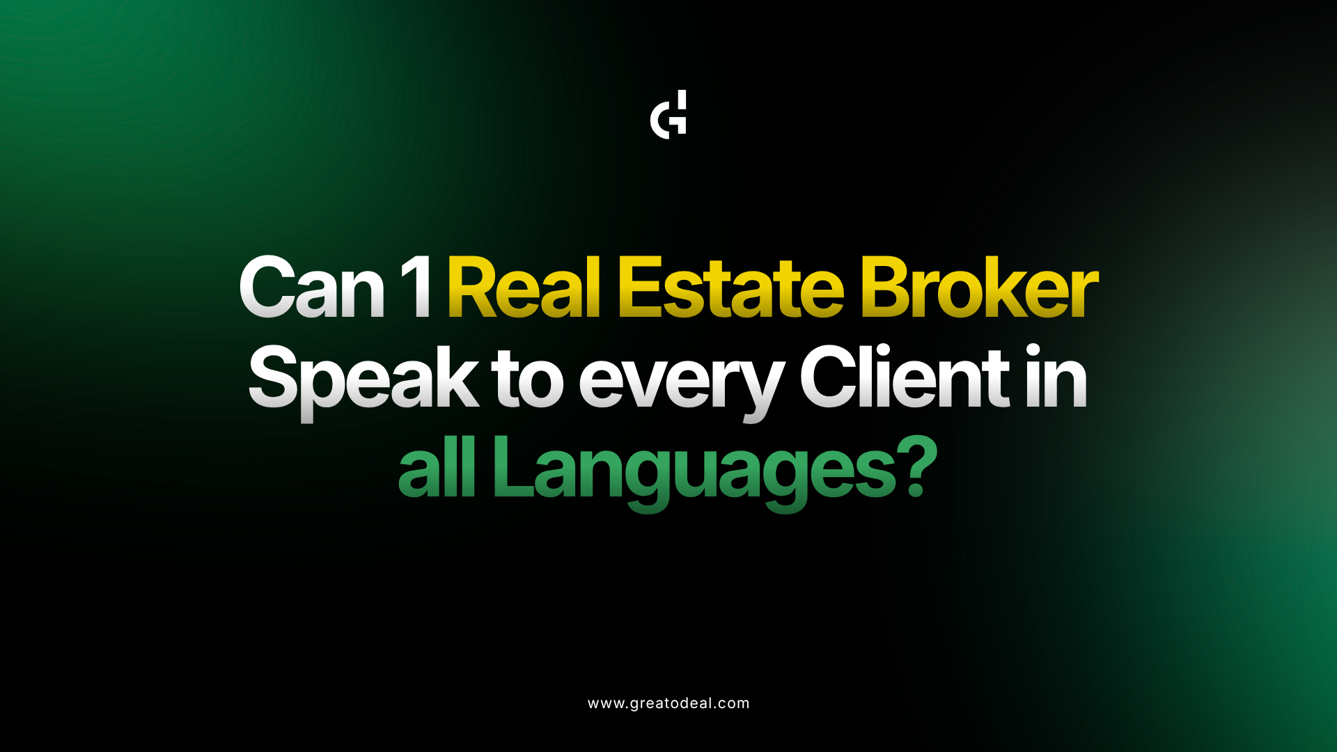 Can One Real Estate Broker Speak to Every Client in all Languages?